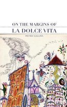 On The Margins Of La Dolce Vita
