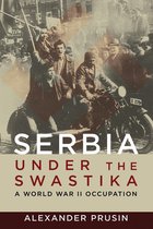 History of Military Occupation - Serbia under the Swastika