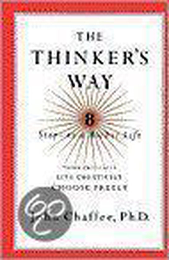 Boekomslag van 'The Thinker's Way' door John Chaffee, Ph.D. met een stralende cirkel en de tekst '8 Steps to a Meaningful Life'.