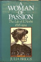 A woman of passion. The life of E. Nesbit 1858-1924