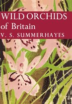 Collins New Naturalist Library 19 - Wild Orchids of Britain (Collins New Naturalist Library, Book 19)