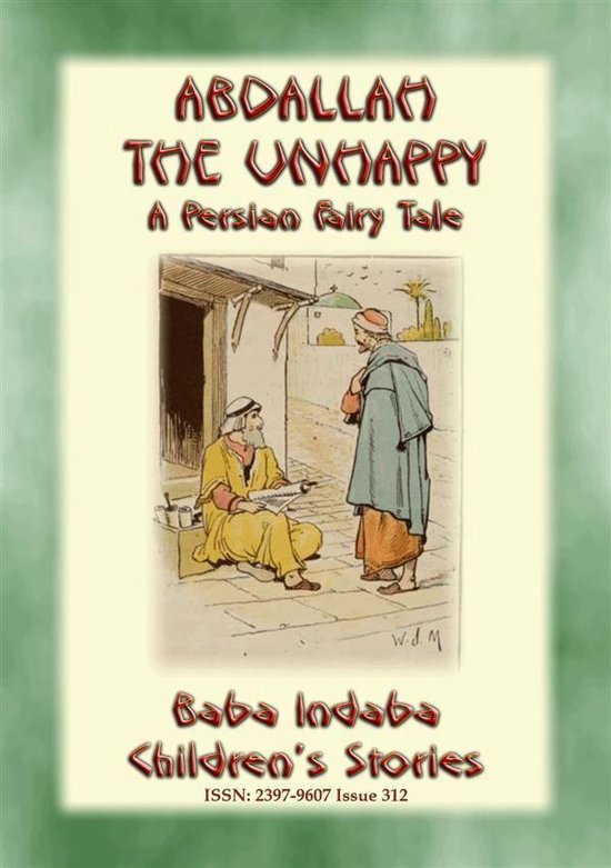 Baba Indaba Children's Stories 312 - ABDALLAH THE UNHAPPY -  ... - cover