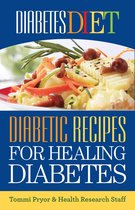 Diabetes Diet: Diabetic Recipes for Healing Diabetes