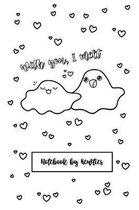 With you, I melt - Punny Puddles Notebook (Wide Ruled)