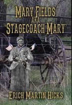 Mary Fields Aka Stagecoach Mary