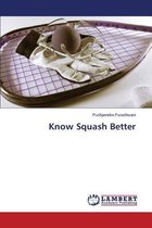 Know Squash Better
