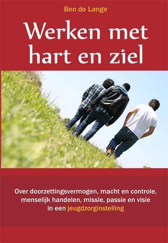 Cover van het boek 'Werken met hart en ziel' van Ben de Lange