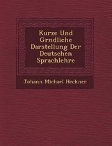 Kurze Und Gr Ndliche Darstellung Der Deutschen Sprachlehre