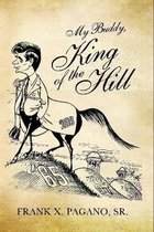 My Buddy, King of the Hill