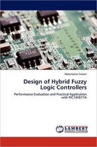 Design of Hybrid Fuzzy Logic Controllers