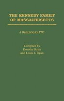 The Kennedy Family of Massachusetts