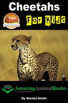 Amazing Animal Books for Young Readers - Cheetahs For Kids
