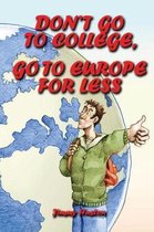 Don't Go to College, Go to Europe for Less
