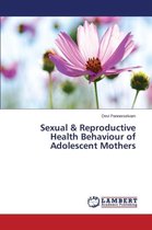 Sexual & Reproductive Health Behaviour of Adolescent Mothers