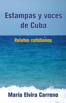 Estampas Y Voces de Cuba