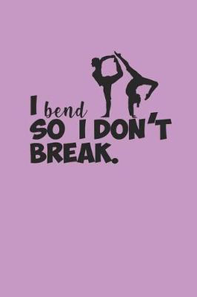 Bol Com I Bend So I Don T Break Yogi Notes Boeken