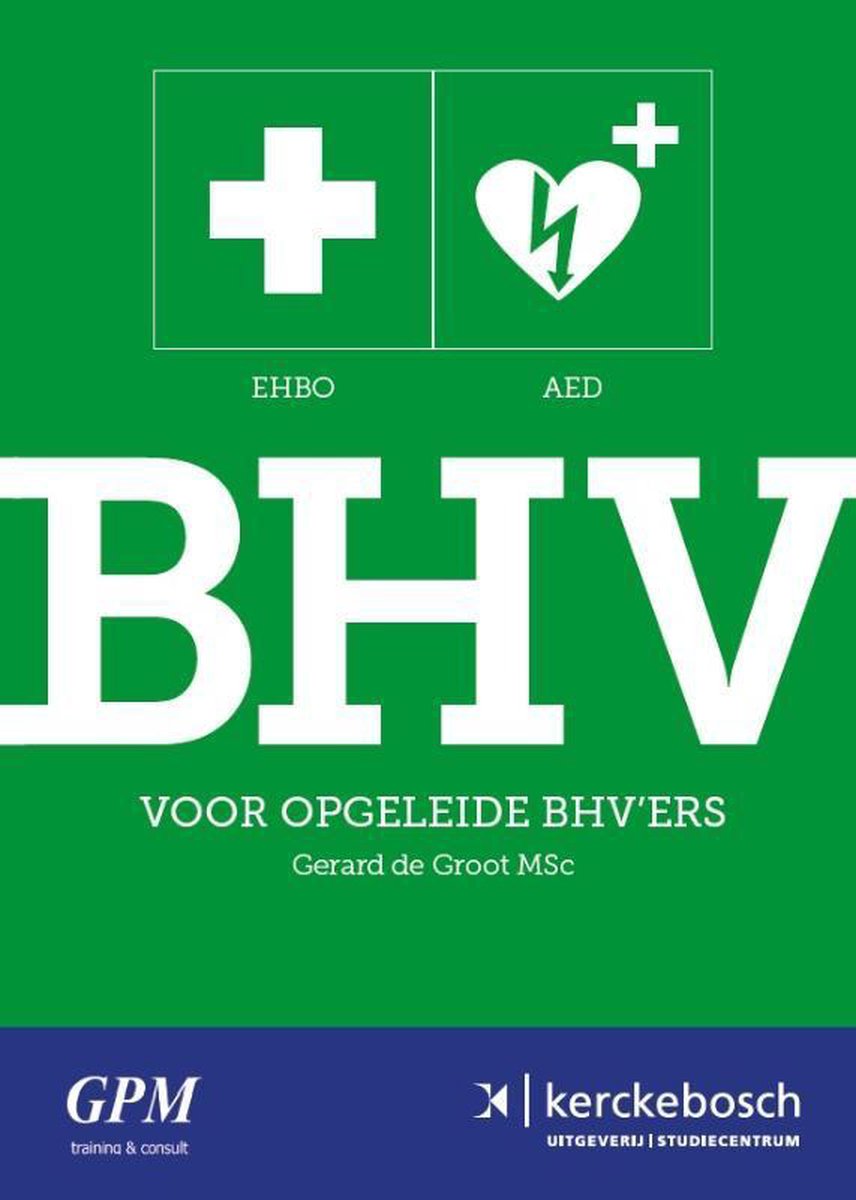 Gemengd vervangen spiraal BHV voor opgeleide BHV'ers | 9789067205832 | Gerard de Groot | Boeken |  bol.com