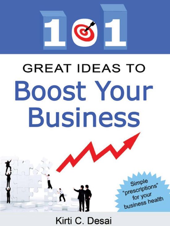 101 Great Ideas To Boost Your Business by Kirti C. Desai - cover