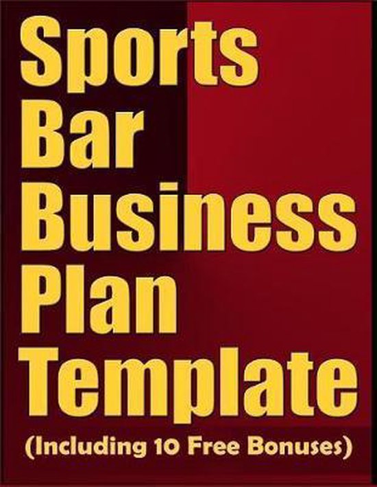 Sports Bar Business Plan Template (Including 10 Free Bonuses