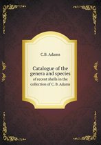 Catalogue of the genera and species of recent shells in the collection of C. B. Adams