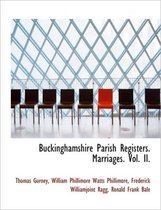 Buckinghamshire Parish Registers. Marriages. Vol. II.