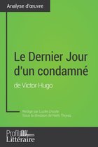 Analyse approfondie - Le Dernier Jour d'un condamné de Victor Hugo (Analyse approfondie)