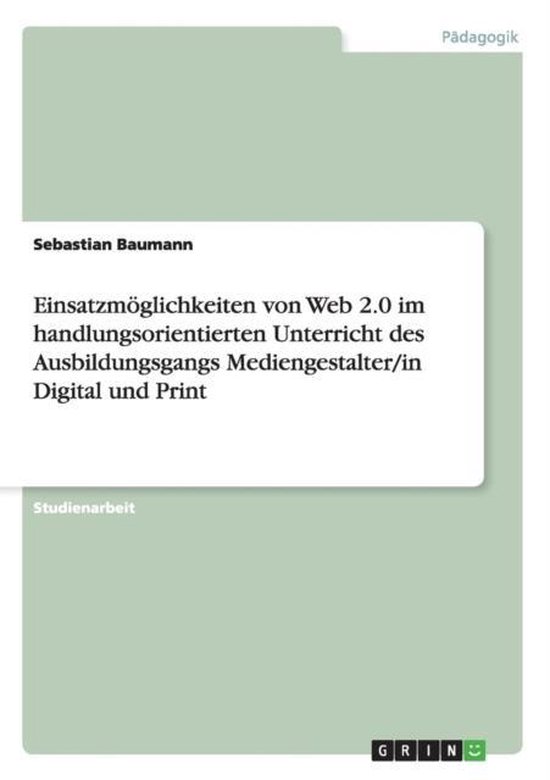 Einsatzmoeglichkeiten von Web 2.0 im handlungsorientierten U ... - cover