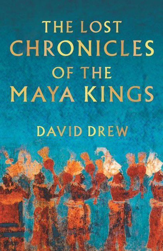 The Lost Chronicles Of The Maya Kings - cover