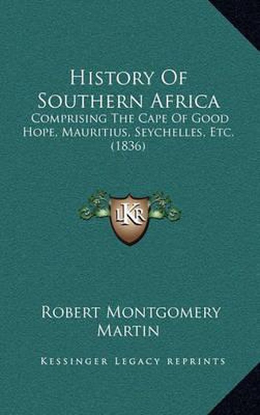 History of Southern Africa, Robert Montgomery Martin 9781165513253