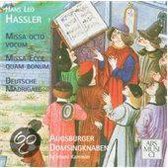Hans Leo Hassler: Missa Octo Vocum; Missa Ecce Quam Bonam; Deutsche Madrigale