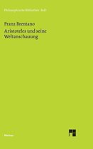 Aristoteles und seine Weltanschauung