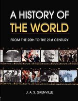 A History Of The World From The 20Th To The 21St Century