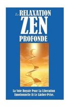 La Relaxation Zen Profonde