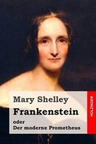 Frankenstein Oder Der Moderne Prometheus