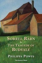Sorrel Barn and the Tragedy of Budvale