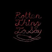 Burning Love - Rotten Thing To Say (LP)