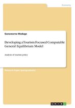 Developing a Tourism Focused Computable General Equilibrium Model