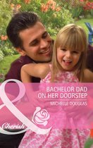 Bachelor Dad on Her Doorstep (Mills & Boon Cherish)