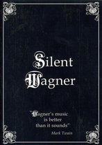 Silent Wagner