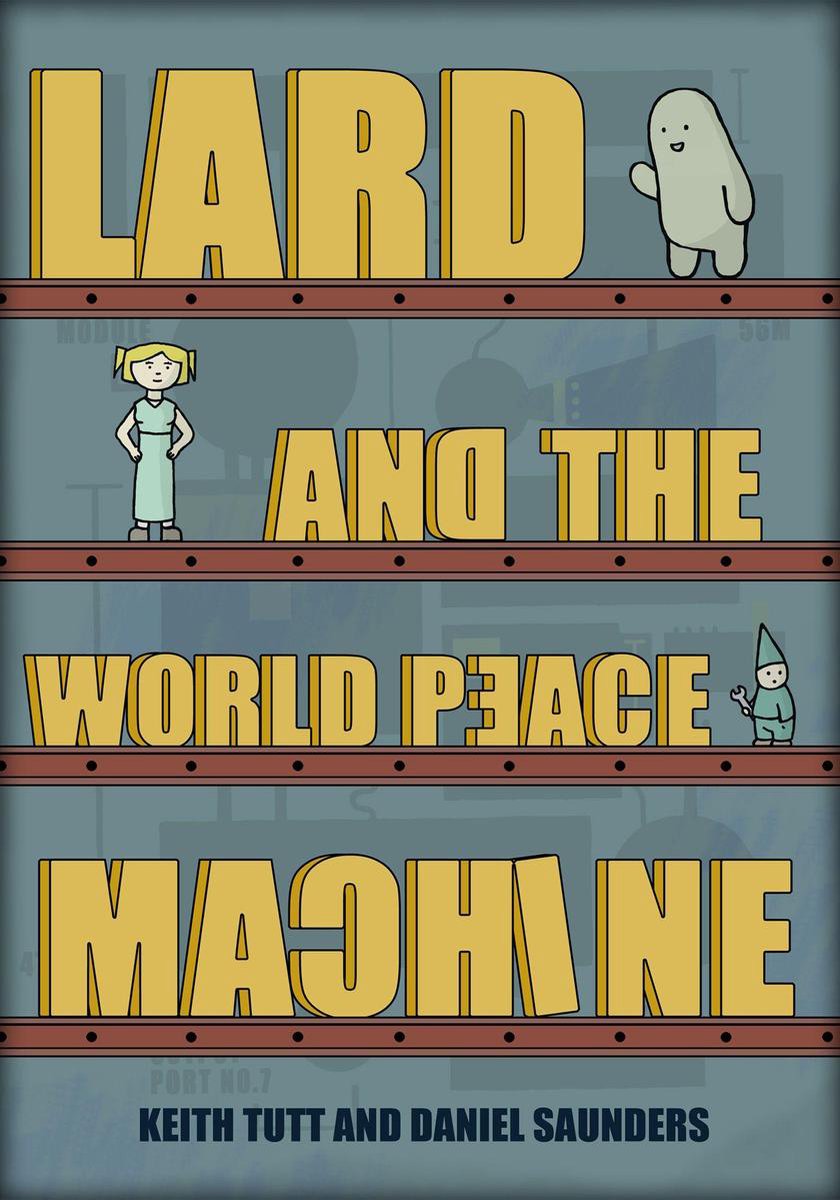 Lard and the World Peace Machine - Keith Tutt