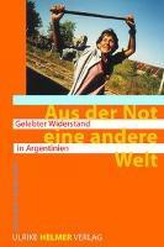 Aus der Not eine andere Welt, Friederike Habermann 9783897411623