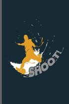 Shoot!