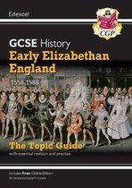 New Grade 9-1 GCSE History Edexcel Topic Guide - Early Elizabethan England, 1558-88