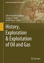 Historical Geography and Geosciences - History, Exploration & Exploitation of Oil and Gas