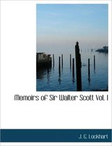 Memoirs of Sir Walter Scott Vol. I