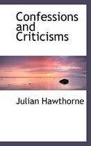 Confessions and Criticisms