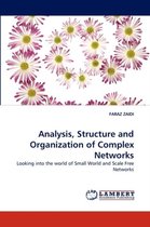 Analysis, Structure and Organization of Complex Networks