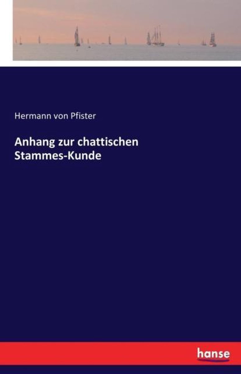 Anhang zur chattischen Stammes-Kunde op Prijzenvolger.com