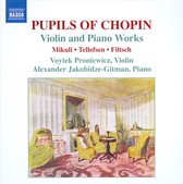 Voytek Proniewicz & Alexander Jakobidze-Gitman - Pupils Of Chopin, Works For Violin and Piano (CD)