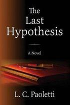 The Last Hypothesis